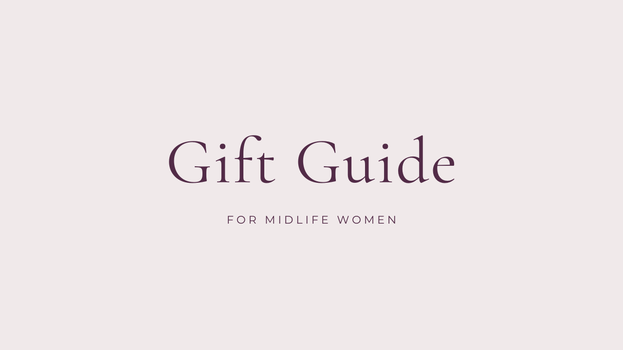 Gift Guide for Midlife Women